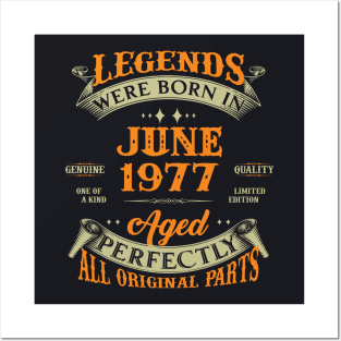 46th Birthday Gift Legends Born In June 1977 46 Years Old Posters and Art